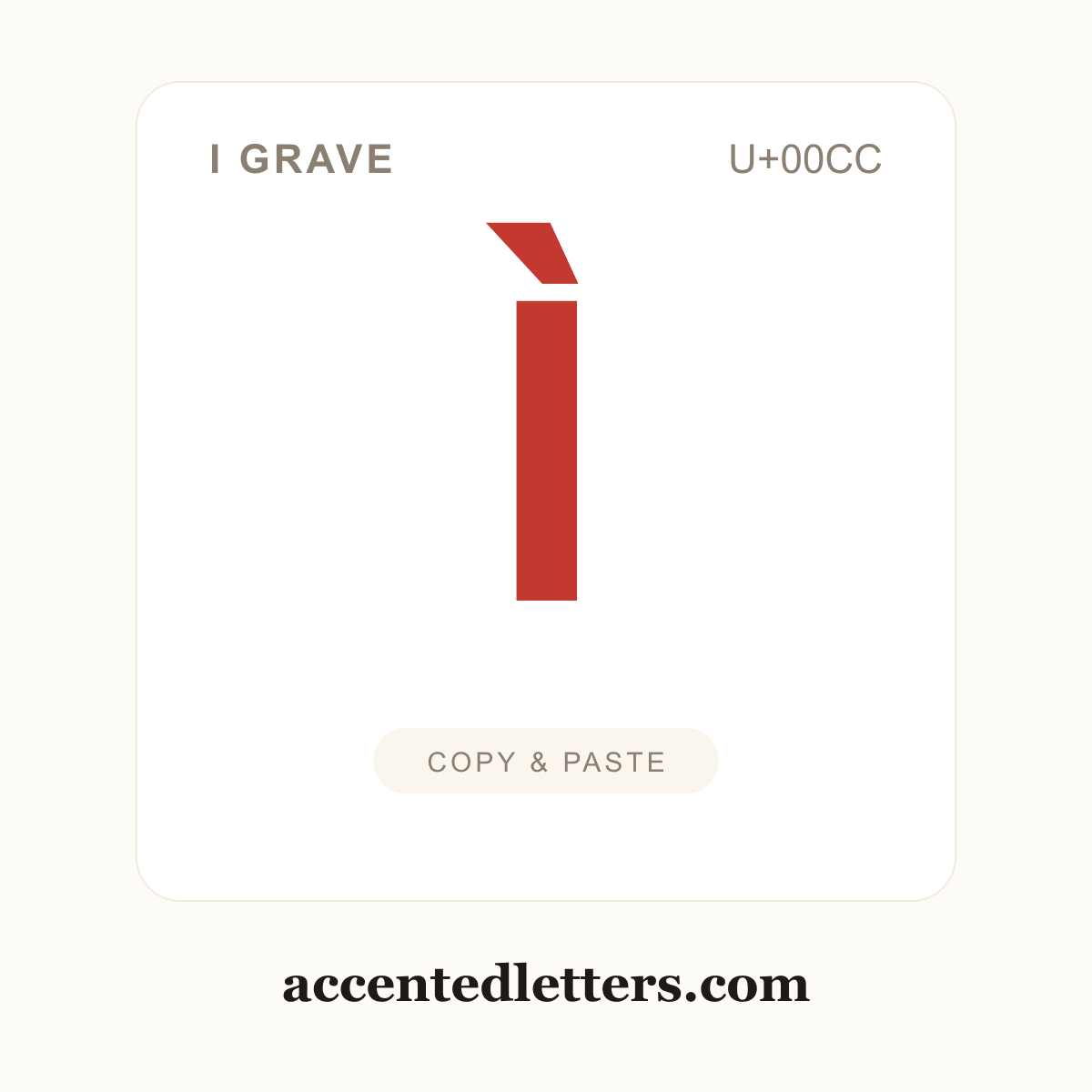Ì I grave (U+00CC) — copy and paste (accentedletters.com)