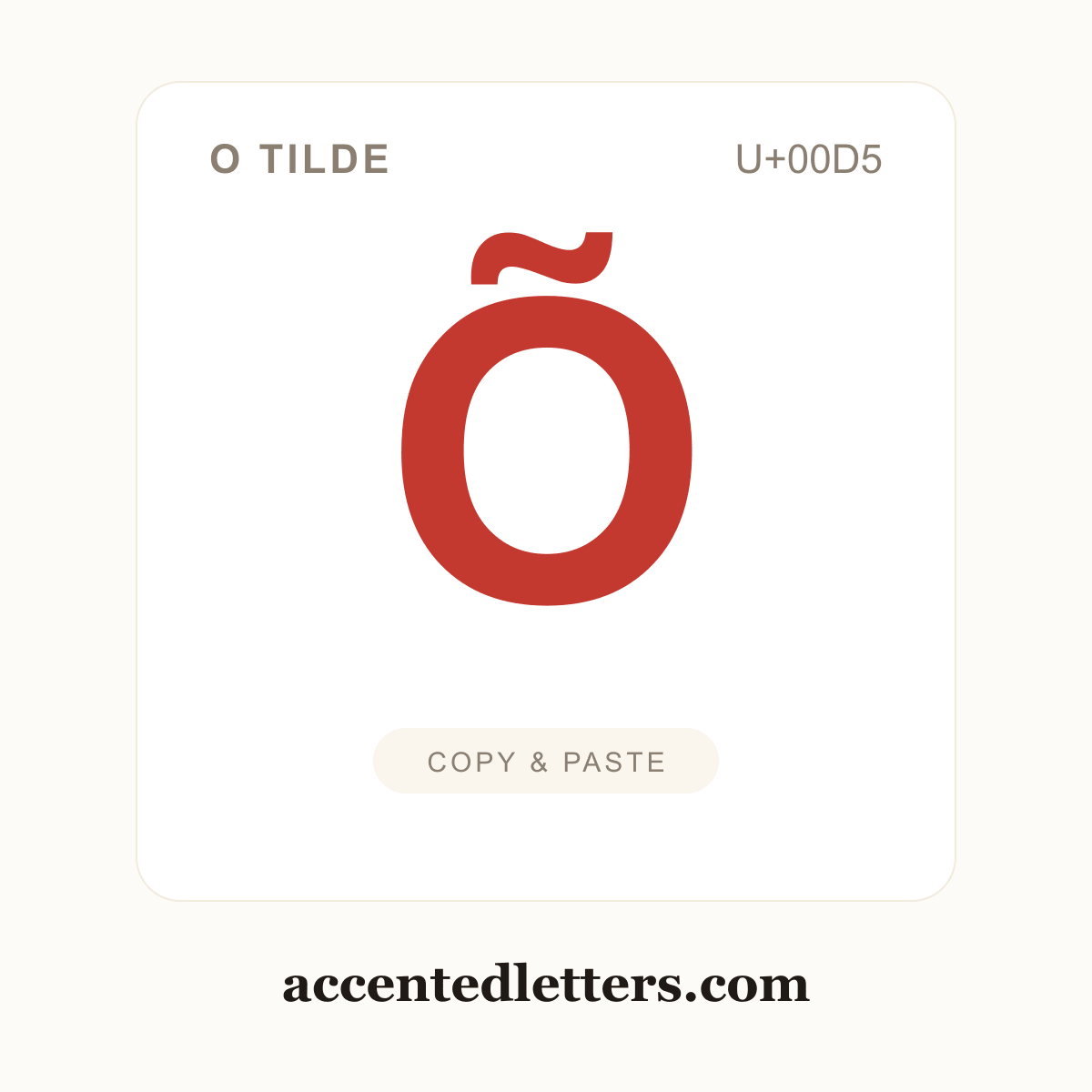 Õ O tilde (U+00D5) — copy and paste (accentedletters.com)