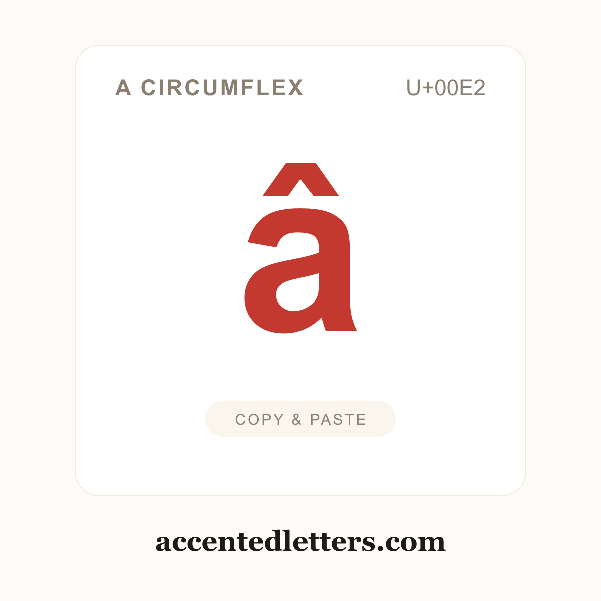 â a circumflex (U+00E2) — copy and paste (accentedletters.com)