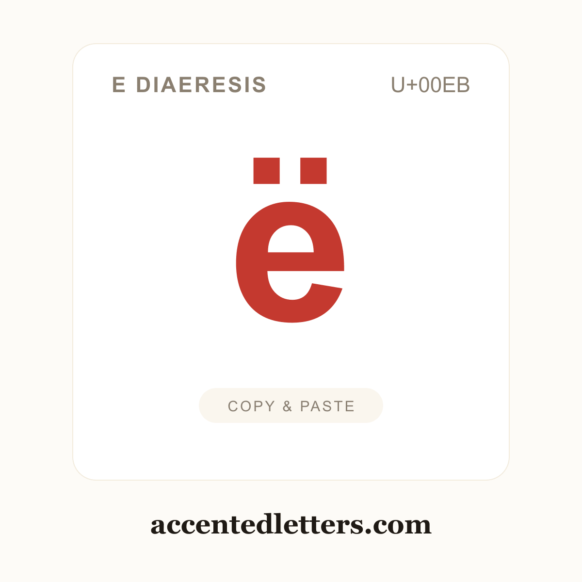 ë e diaeresis (U+00EB) — copy and paste (accentedletters.com)