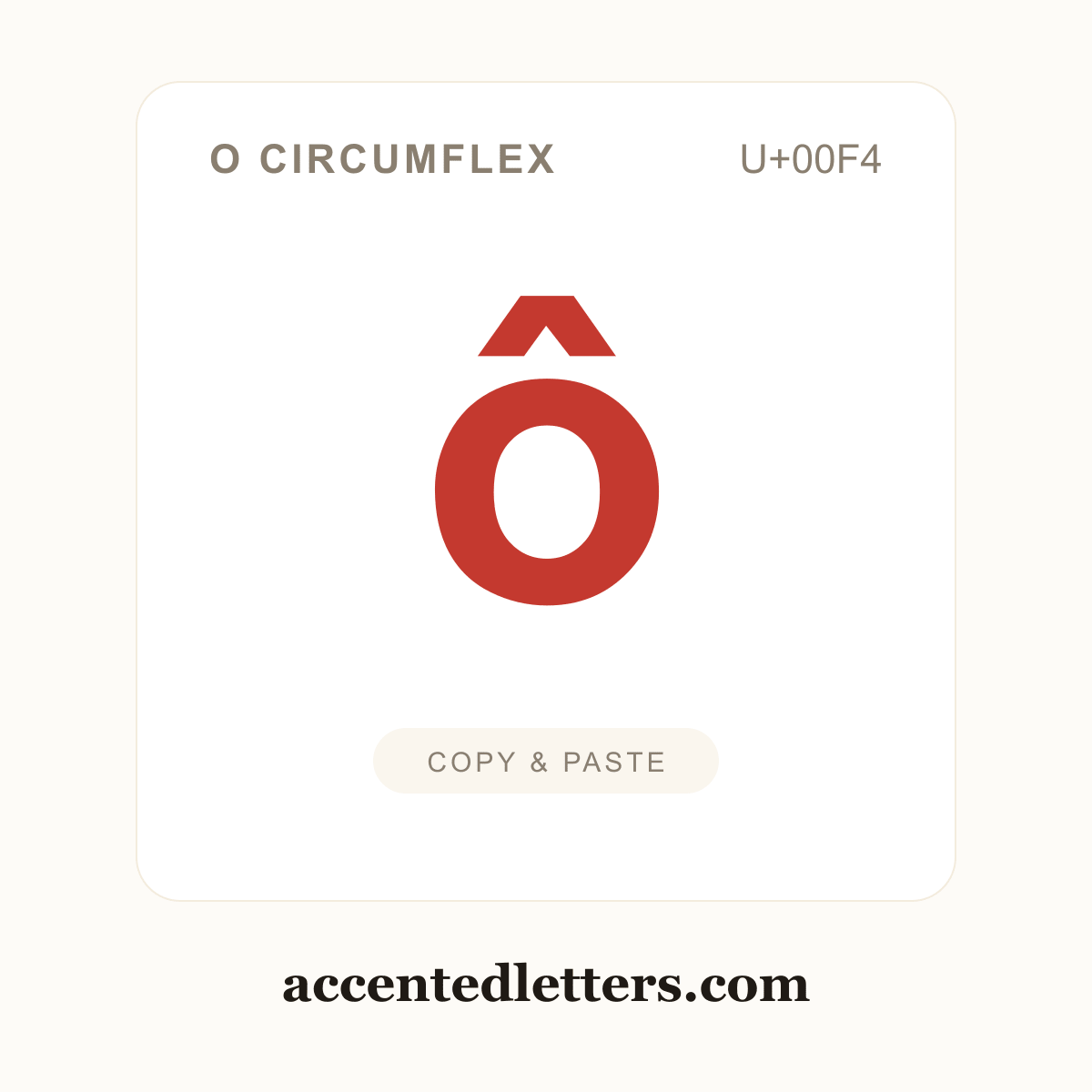 ô o circumflex (U+00F4) — copy and paste (accentedletters.com)