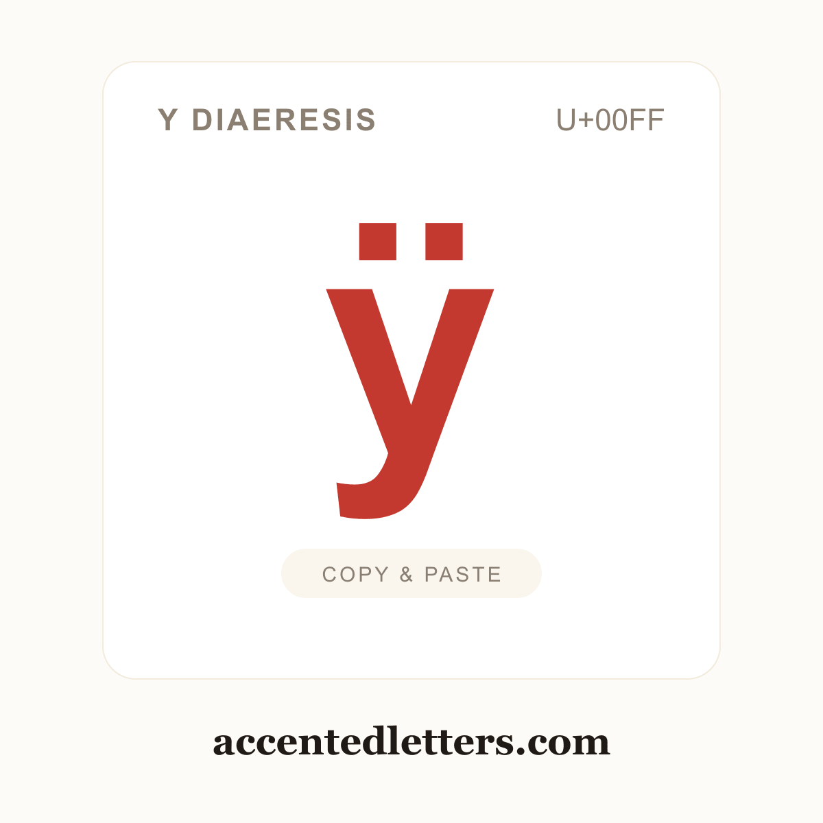 ÿ y diaeresis (U+00FF) — copy and paste (accentedletters.com)
