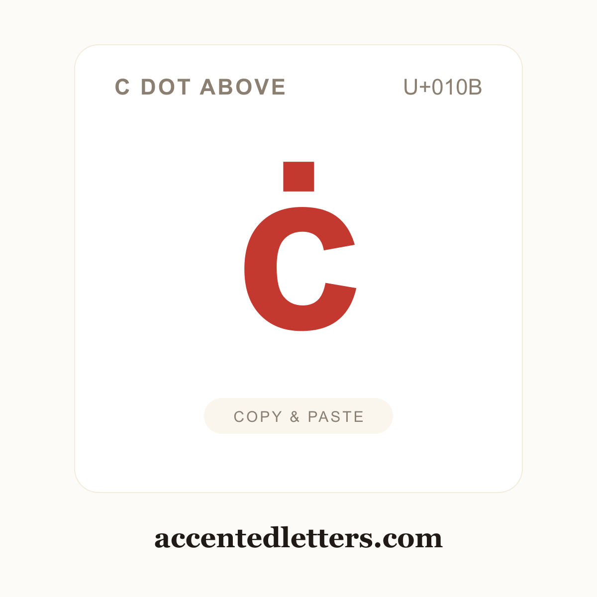 ċ c dot above (U+010B) — copy and paste (accentedletters.com)