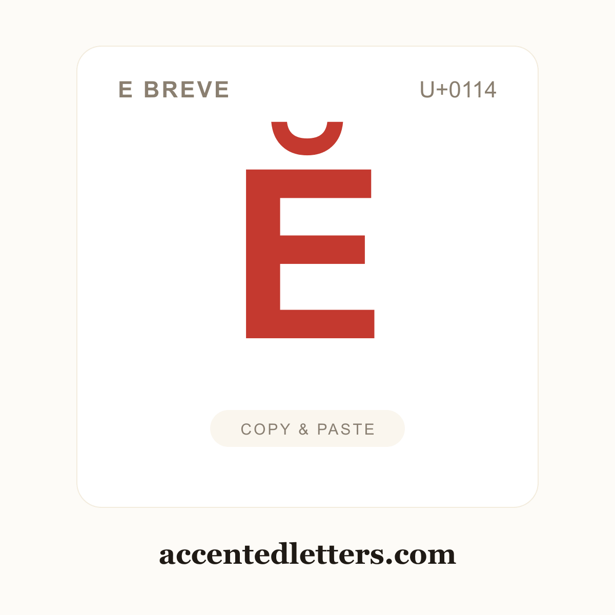 Ĕ E breve (U+0114) — copy and paste (accentedletters.com)