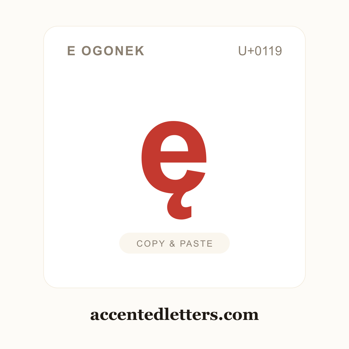 ę e ogonek (U+0119) — copy and paste (accentedletters.com)