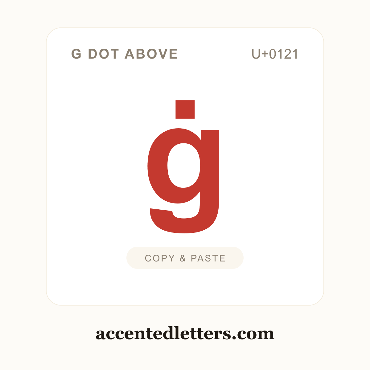 ġ g dot above (U+0121) — copy and paste (accentedletters.com)