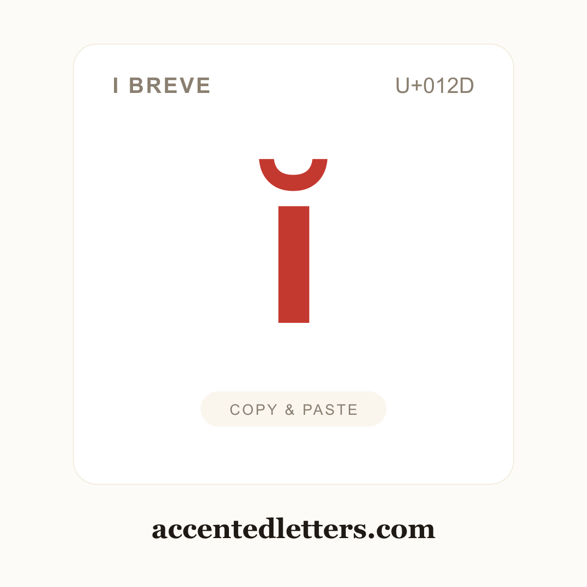 ĭ i breve (U+012D) — copy and paste (accentedletters.com)