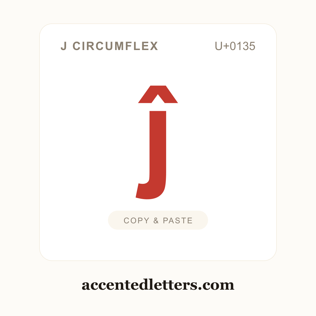ĵ j circumflex (U+0135) — copy and paste (accentedletters.com)