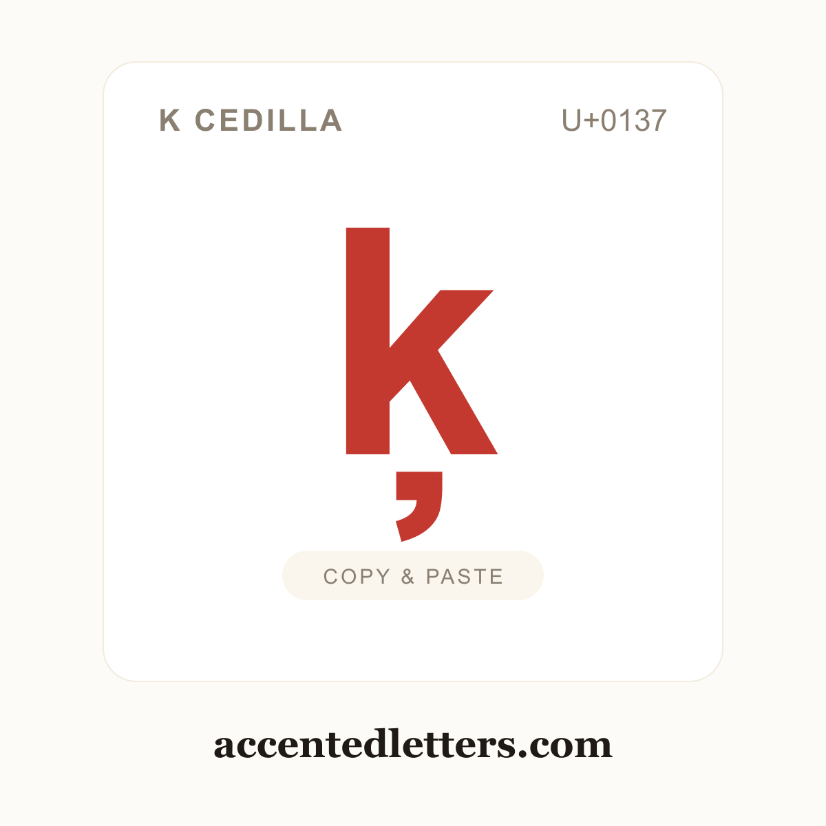 ķ k cedilla (U+0137) — copy and paste (accentedletters.com)