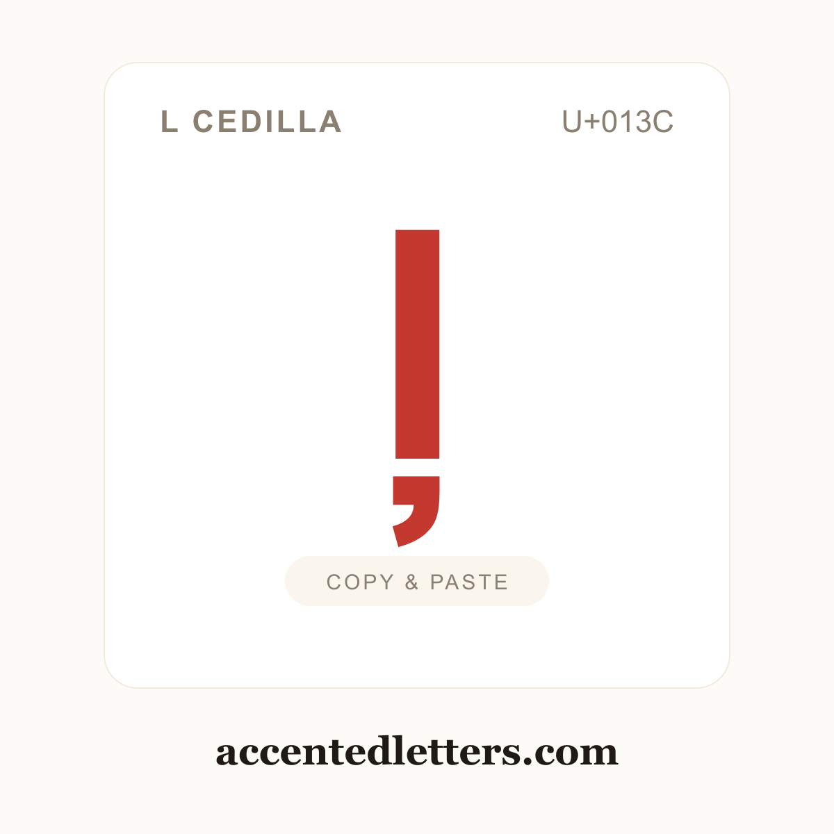 ļ l cedilla (U+013C) — copy and paste (accentedletters.com)