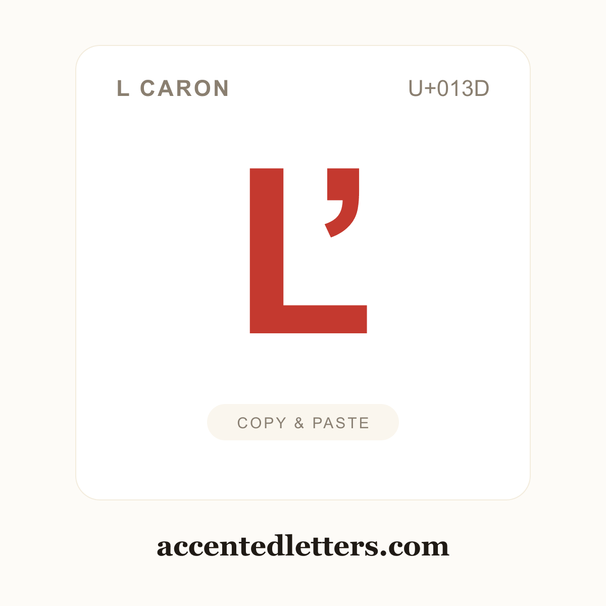 Ľ L caron (U+013D) — copy and paste (accentedletters.com)