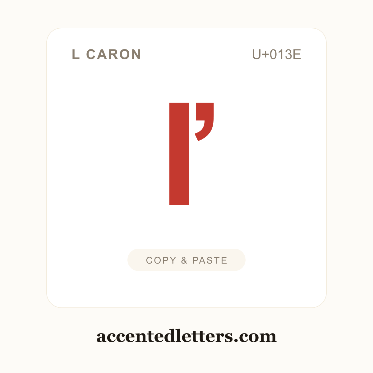 ľ l caron (U+013E) — copy and paste (accentedletters.com)