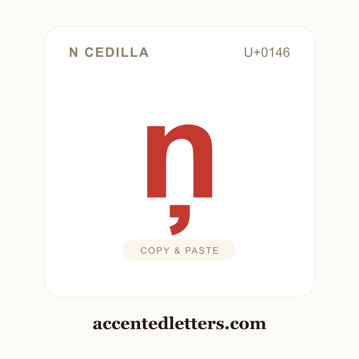 ņ n cedilla (U+0146) — copy and paste (accentedletters.com)
