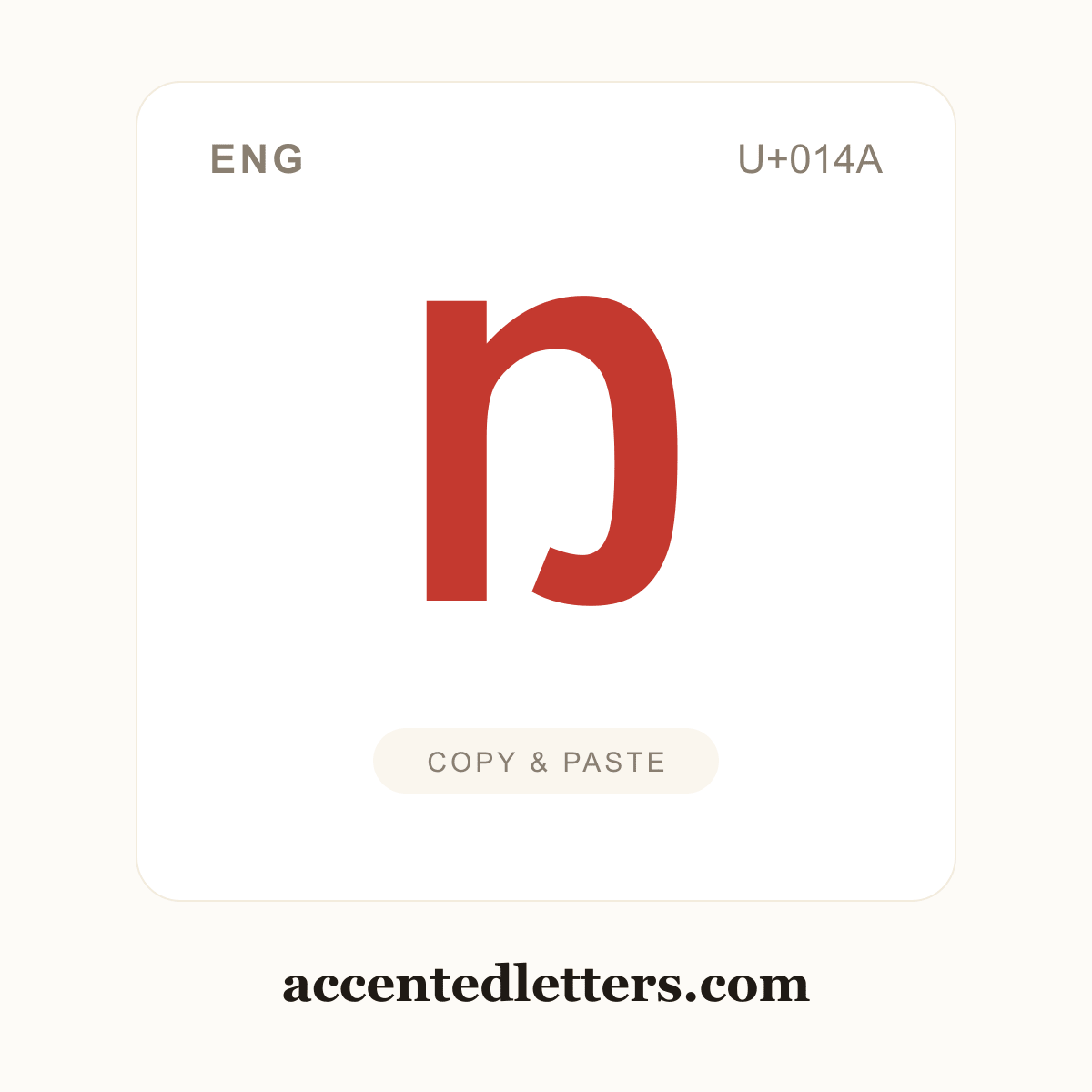 Ŋ Eng (U+014A) — copy and paste (accentedletters.com)
