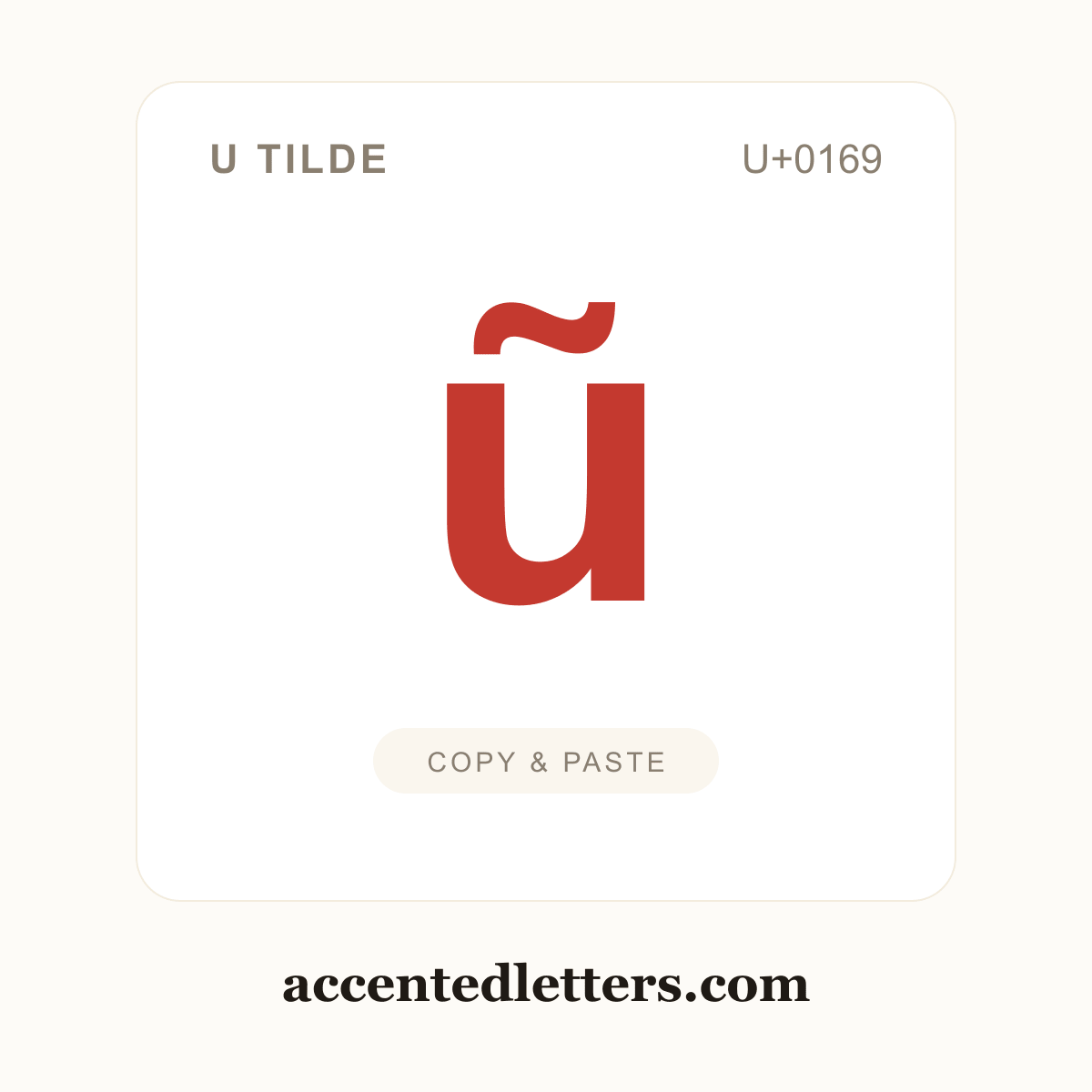 ũ u tilde (U+0169) — copy and paste (accentedletters.com)