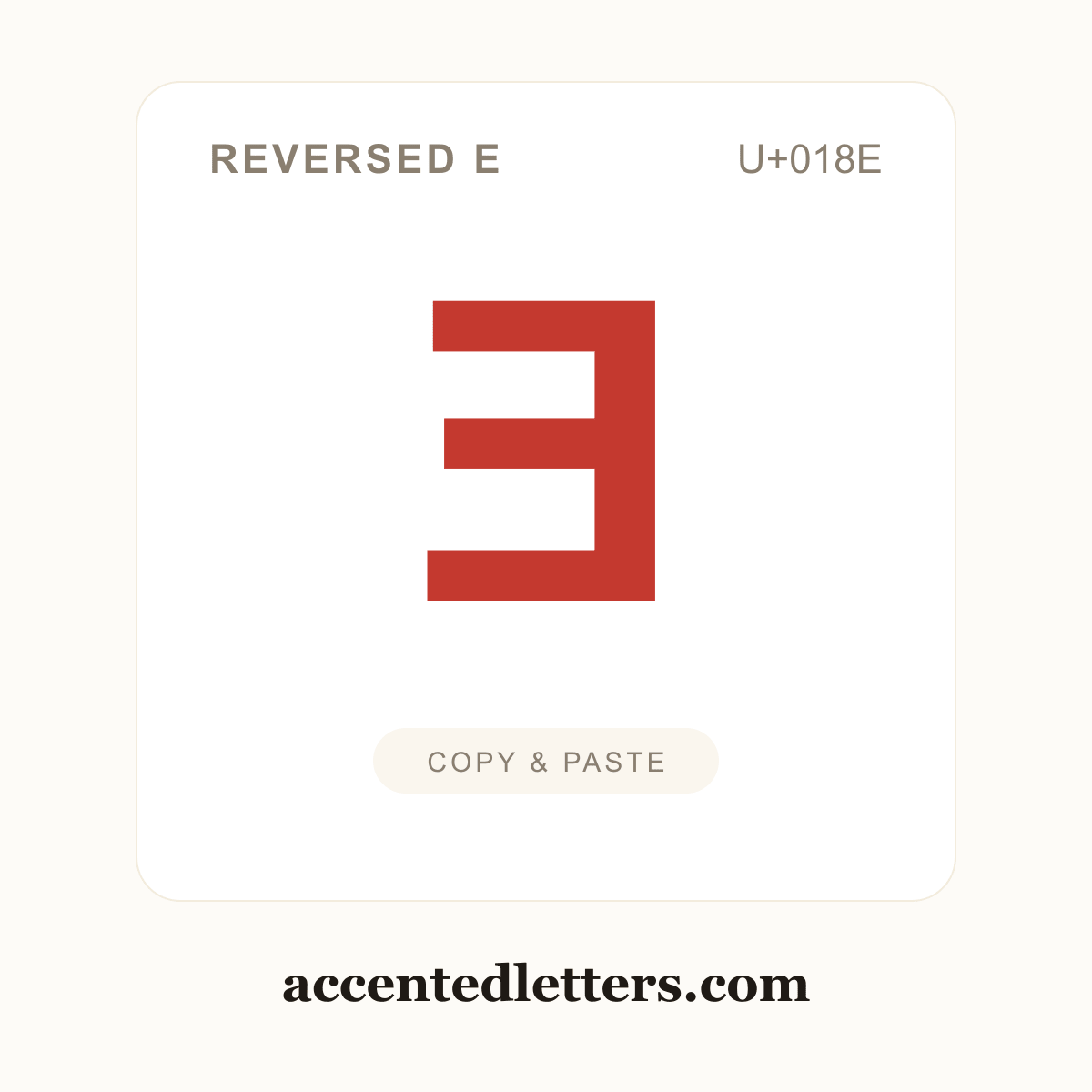 Ǝ reversed E (U+018E) — copy and paste (accentedletters.com)