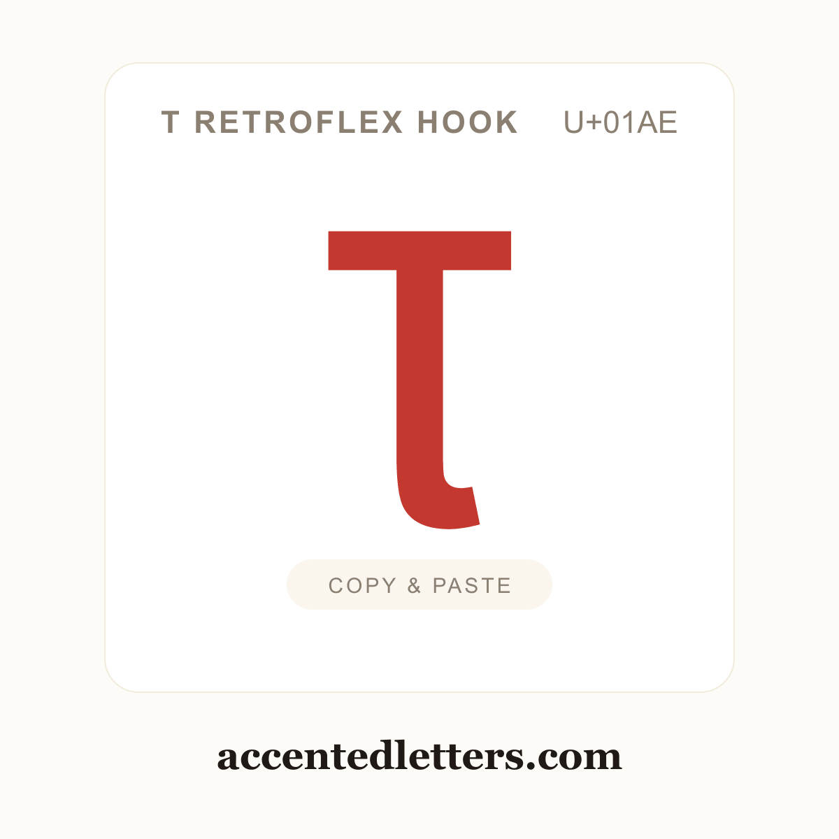 Ʈ T retroflex hook (U+01AE) — copy and paste (accentedletters.com)