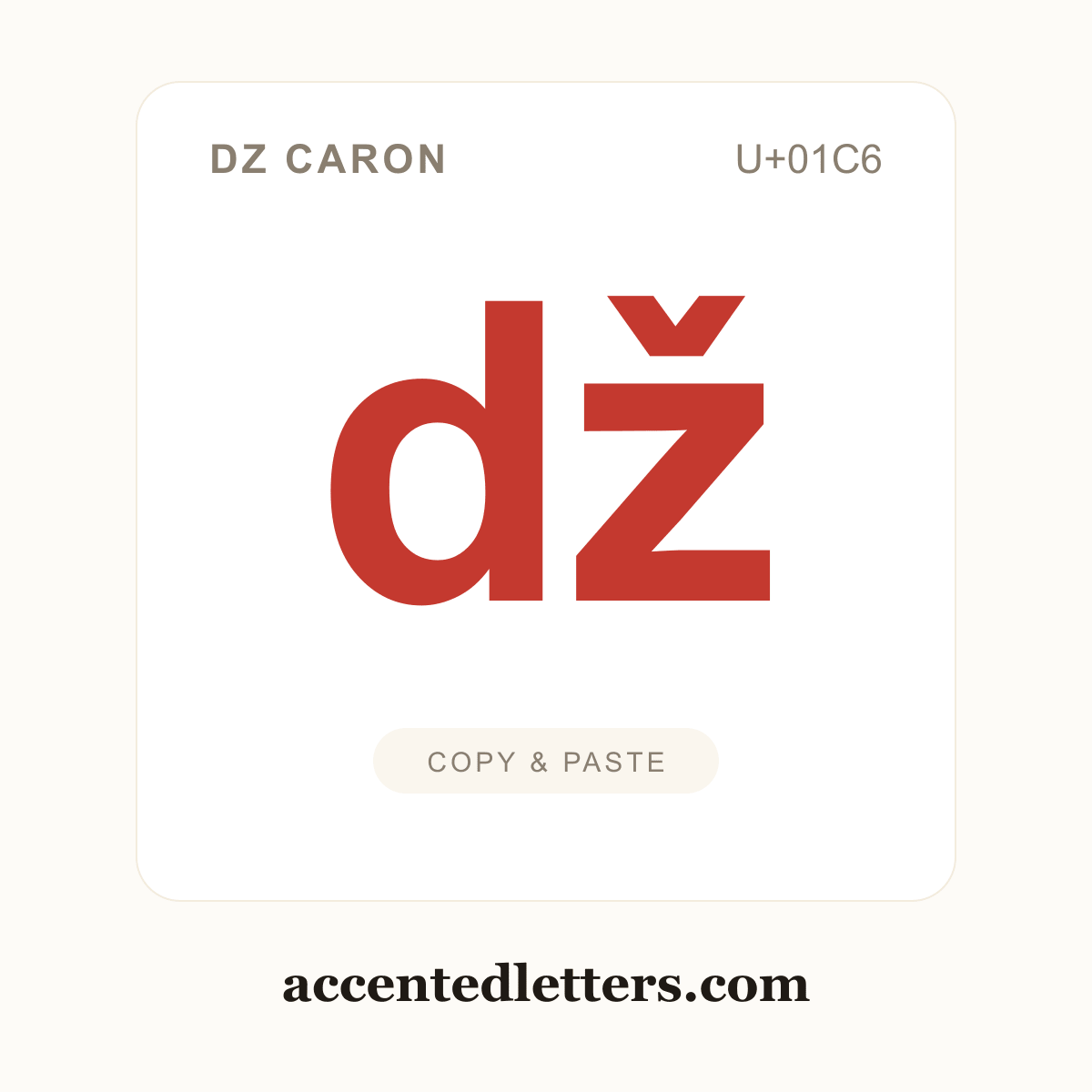 ǆ dz caron (U+01C6) — copy and paste (accentedletters.com)