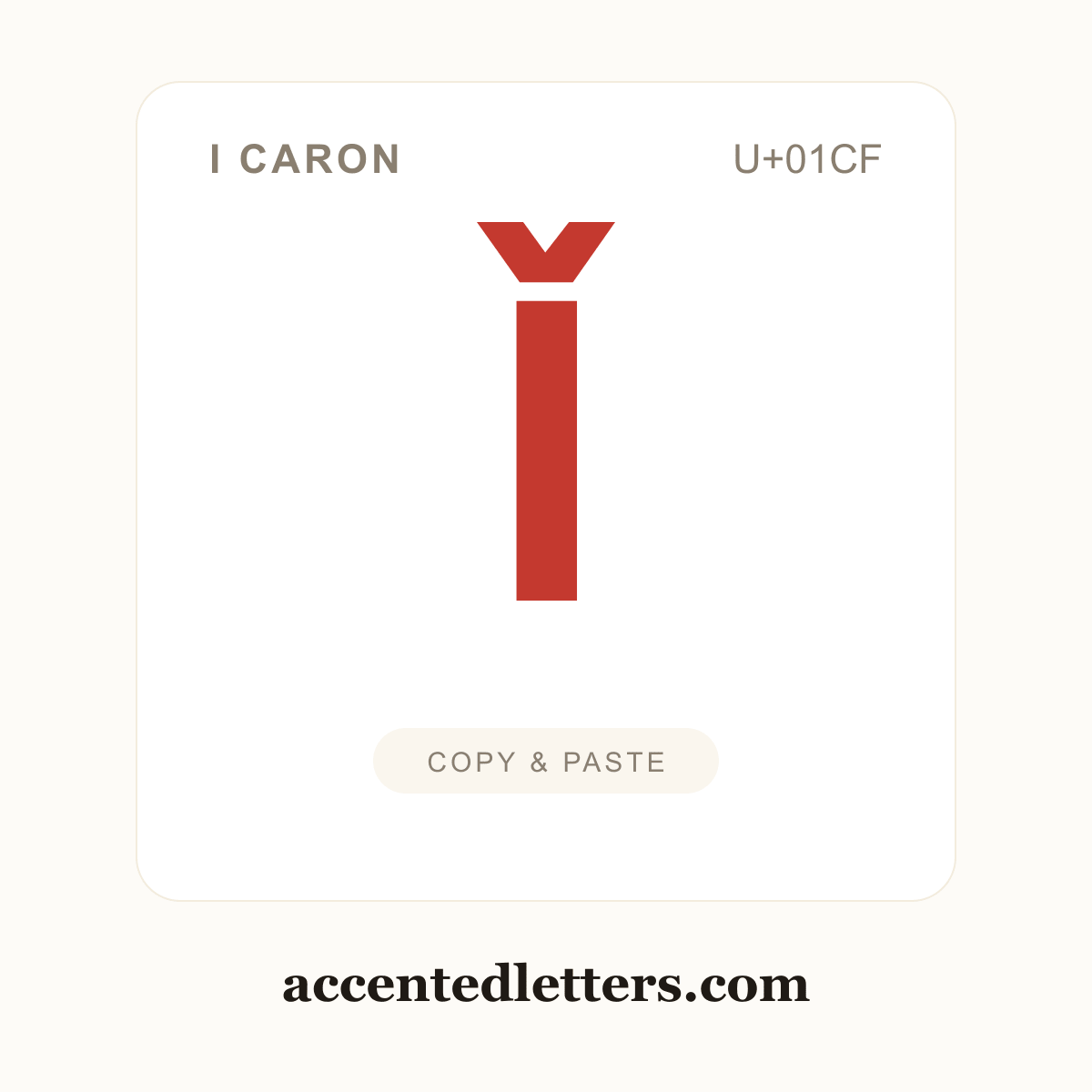 Ǐ I caron (U+01CF) — copy and paste (accentedletters.com)
