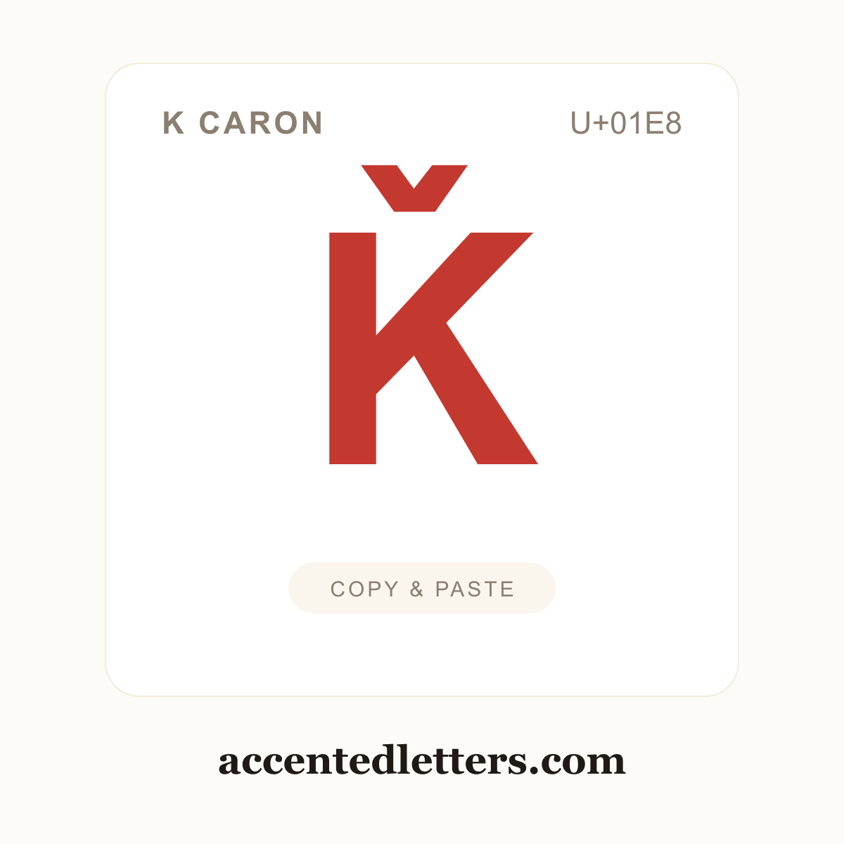 Ǩ K caron (U+01E8) — copy and paste (accentedletters.com)
