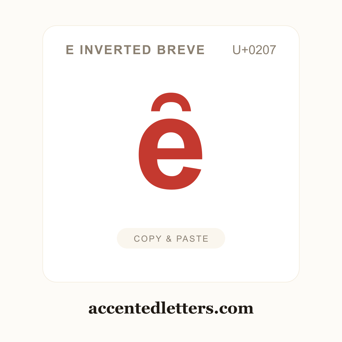 ȇ e inverted breve (U+0207) — copy and paste (accentedletters.com)