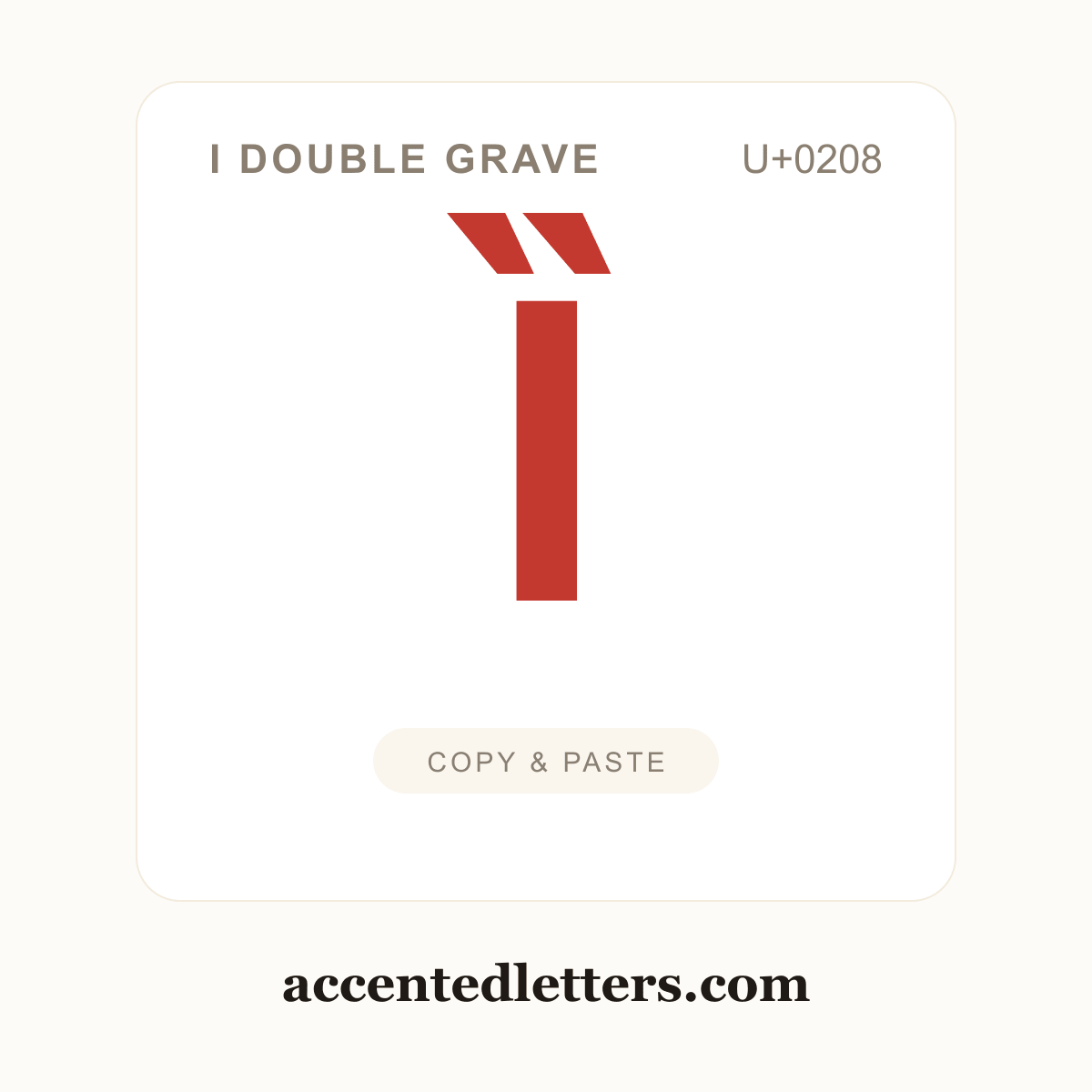 Ȉ I double grave (U+0208) — copy and paste (accentedletters.com)