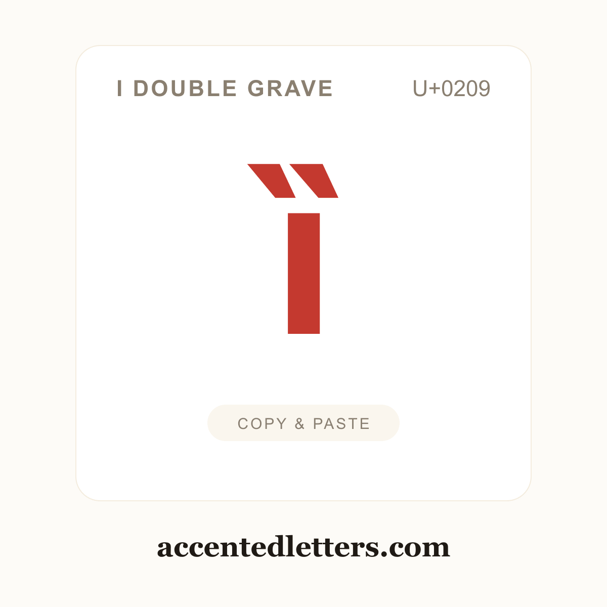 ȉ i double grave (U+0209) — copy and paste (accentedletters.com)