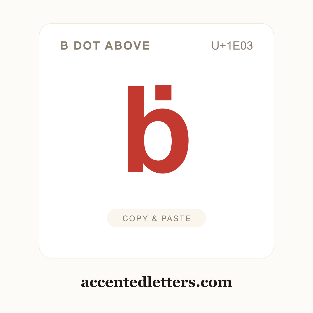 ḃ b dot above (U+1E03) — copy and paste (accentedletters.com)