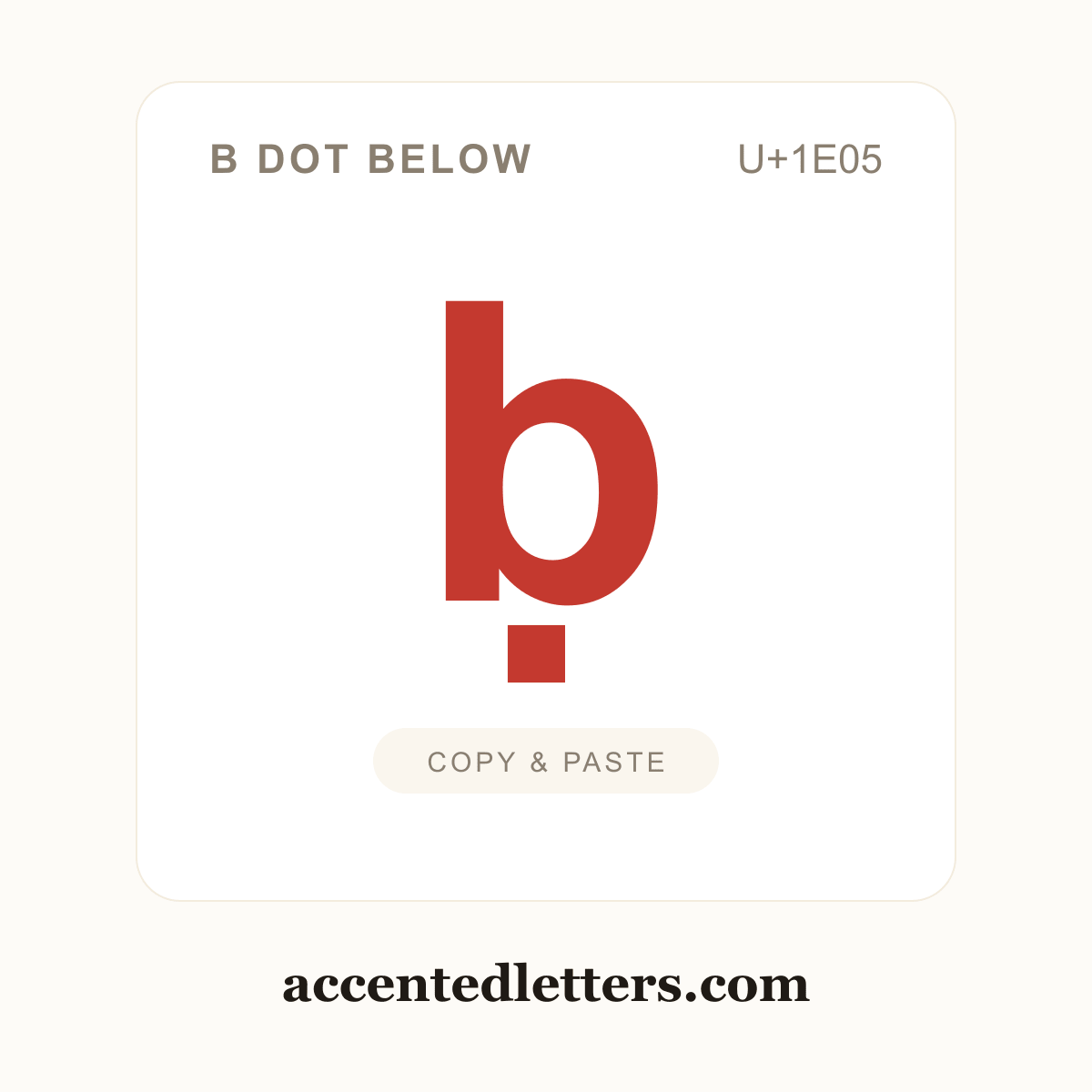 ḅ b dot below (U+1E05) — copy and paste (accentedletters.com)
