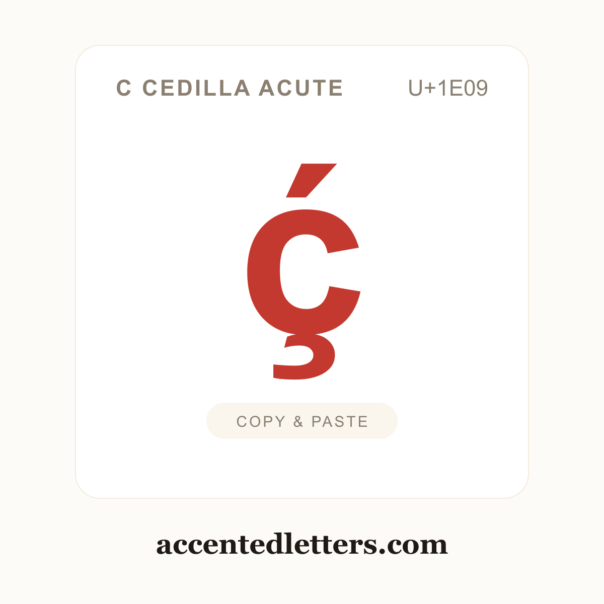 ḉ c cedilla acute (U+1E09) — copy and paste (accentedletters.com)
