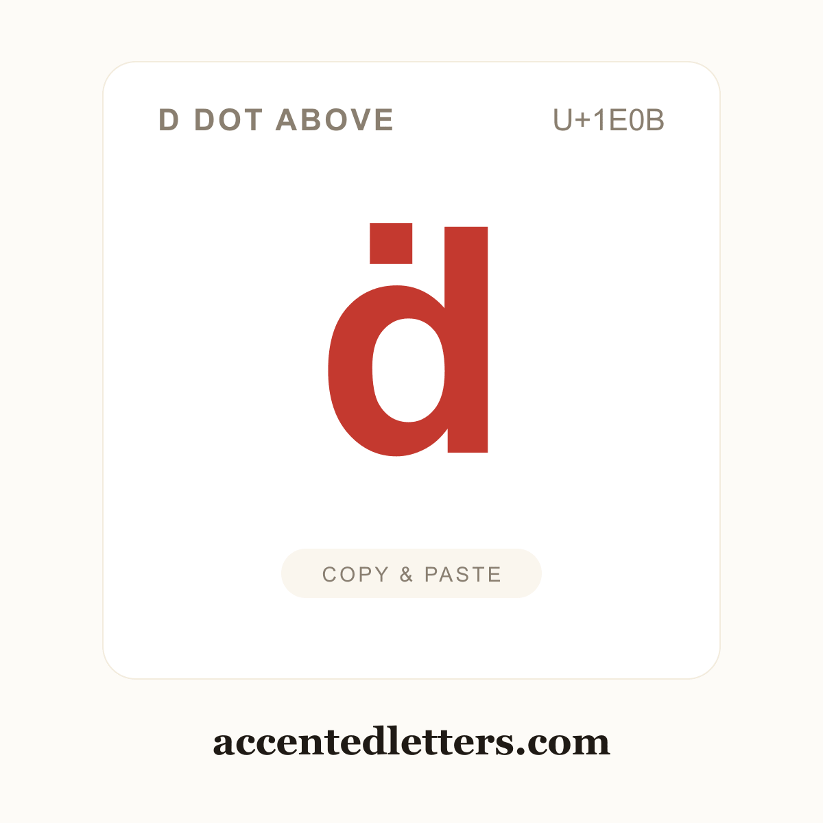 ḋ d dot above (U+1E0B) — copy and paste (accentedletters.com)