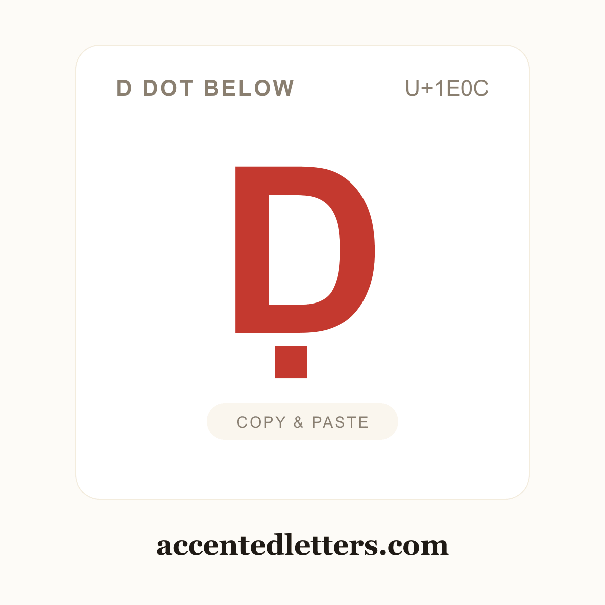 Ḍ D dot below (U+1E0C) — copy and paste (accentedletters.com)