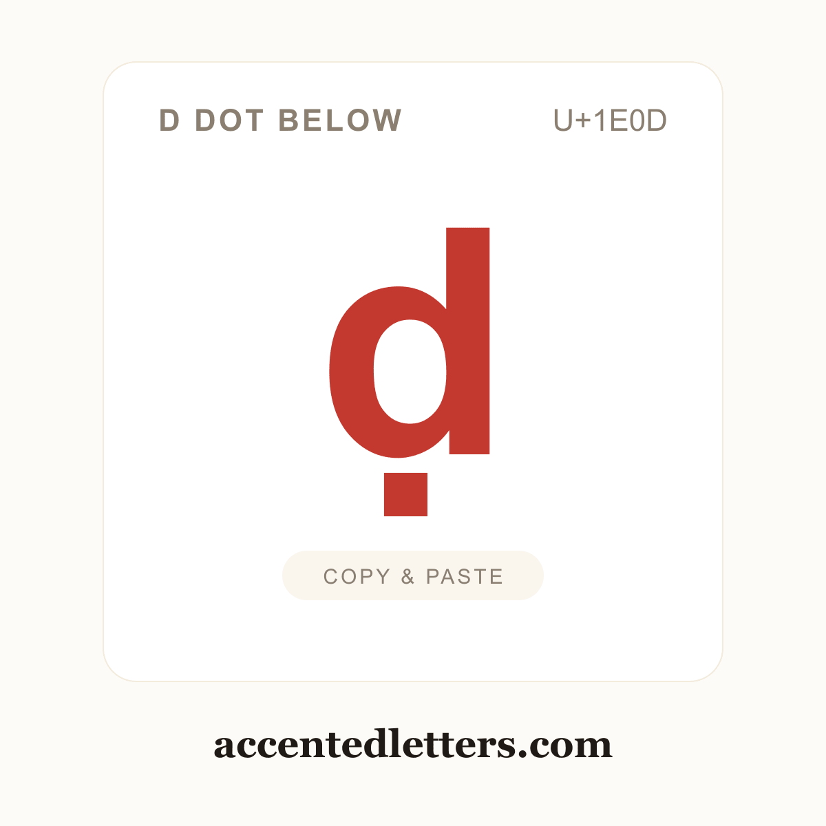 ḍ d dot below (U+1E0D) — copy and paste (accentedletters.com)