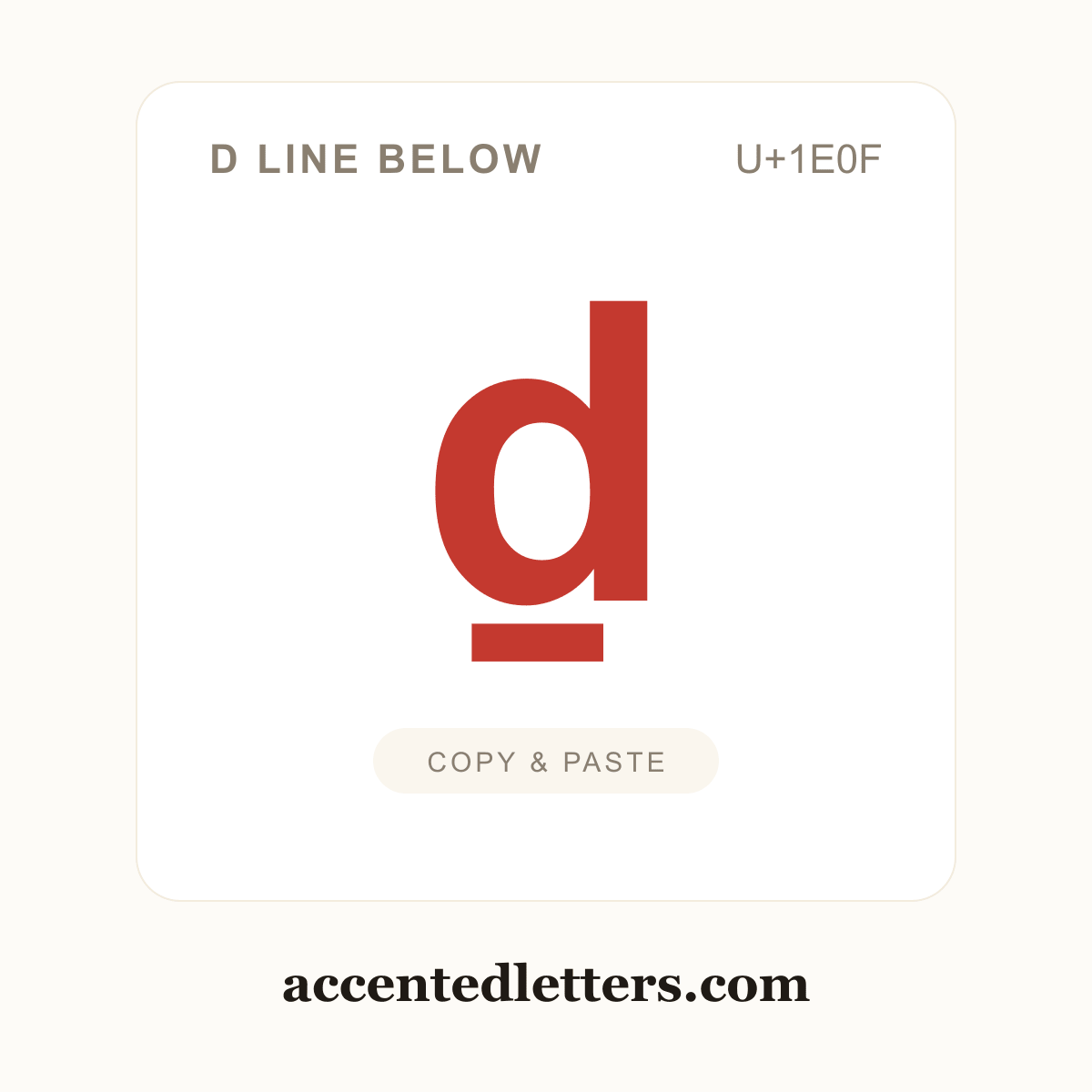 ḏ d line below (U+1E0F) — copy and paste (accentedletters.com)