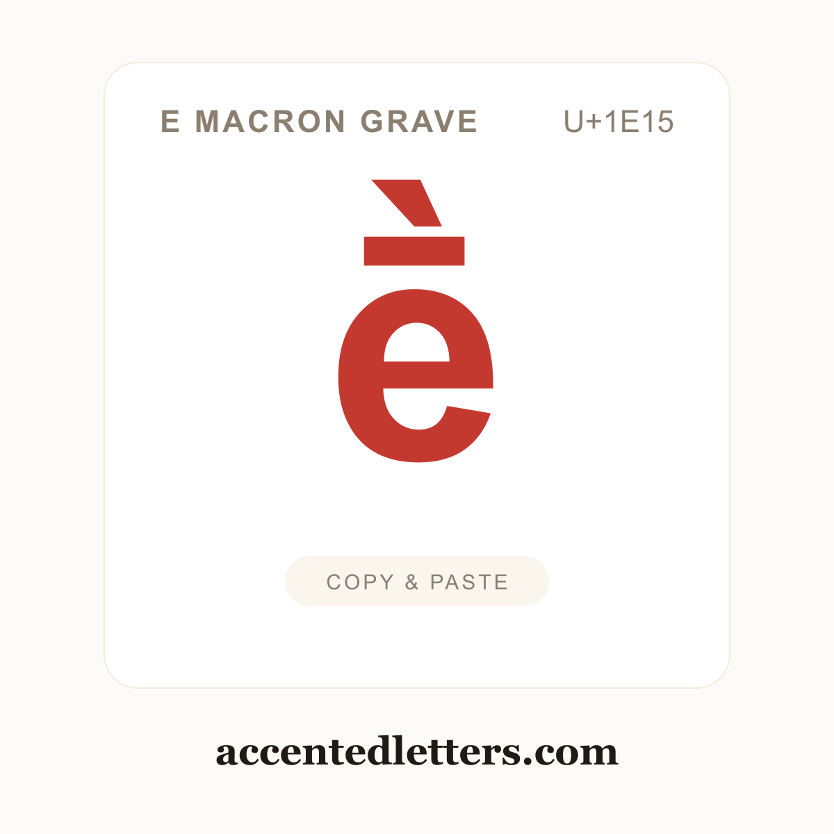 ḕ e macron grave (U+1E15) — copy and paste (accentedletters.com)