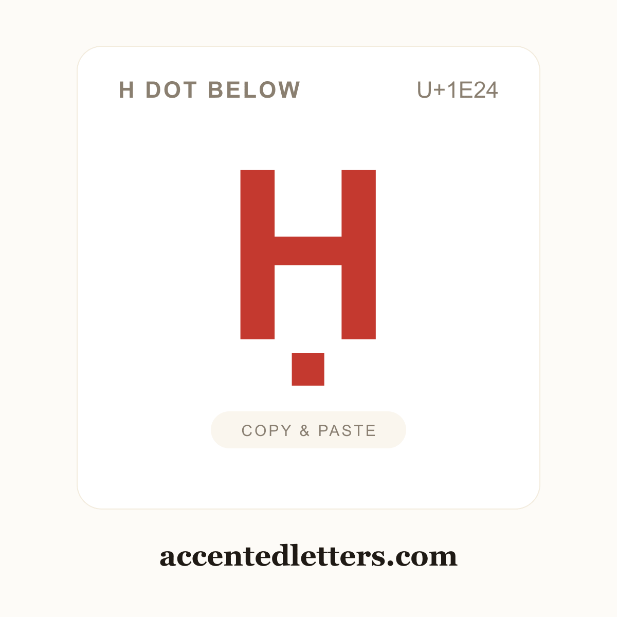Ḥ H dot below (U+1E24) — copy and paste (accentedletters.com)