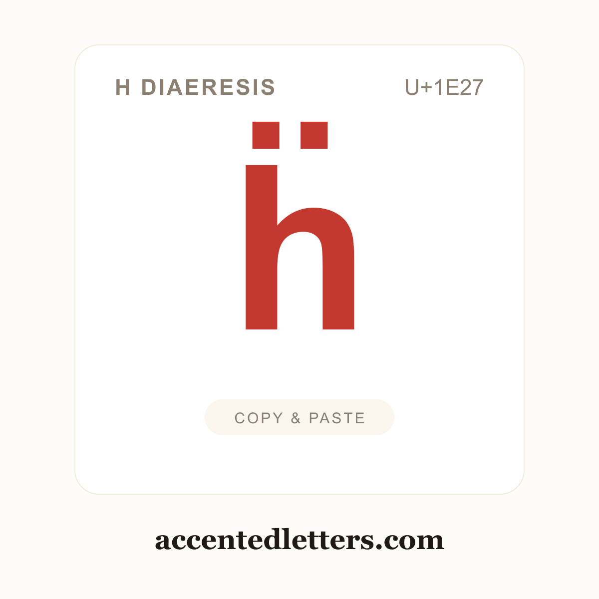 ḧ h diaeresis (U+1E27) — copy and paste (accentedletters.com)
