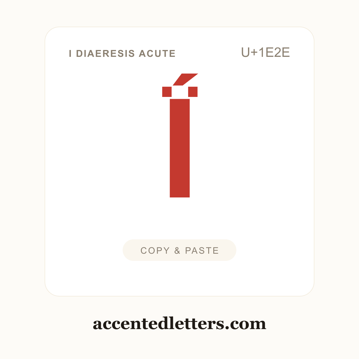 Ḯ I diaeresis acute (U+1E2E) — copy and paste (accentedletters.com)