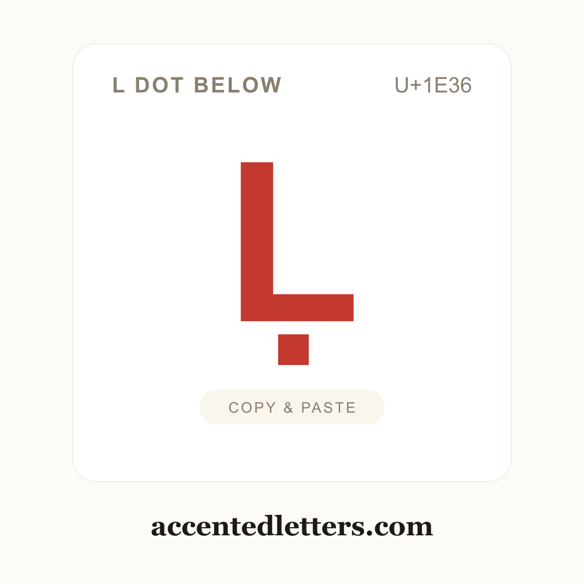 Ḷ L dot below (U+1E36) — copy and paste (accentedletters.com)