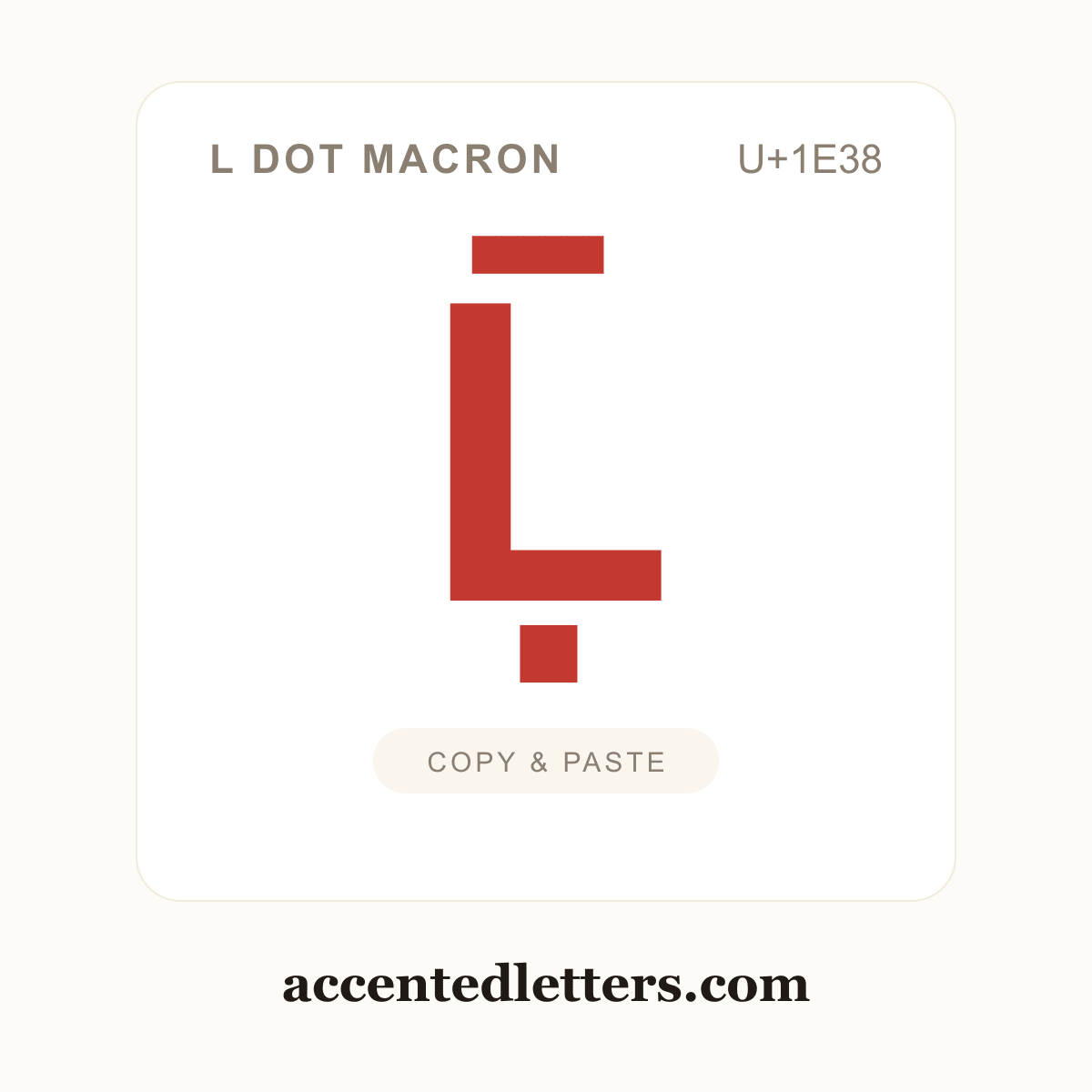 Ḹ L dot macron (U+1E38) — copy and paste (accentedletters.com)