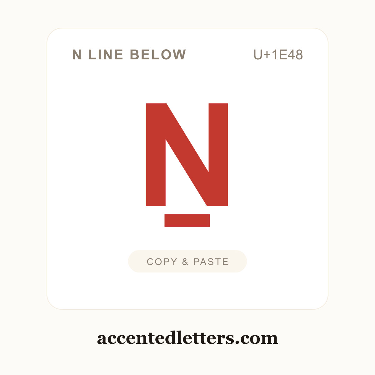 Ṉ N line below (U+1E48) — copy and paste (accentedletters.com)