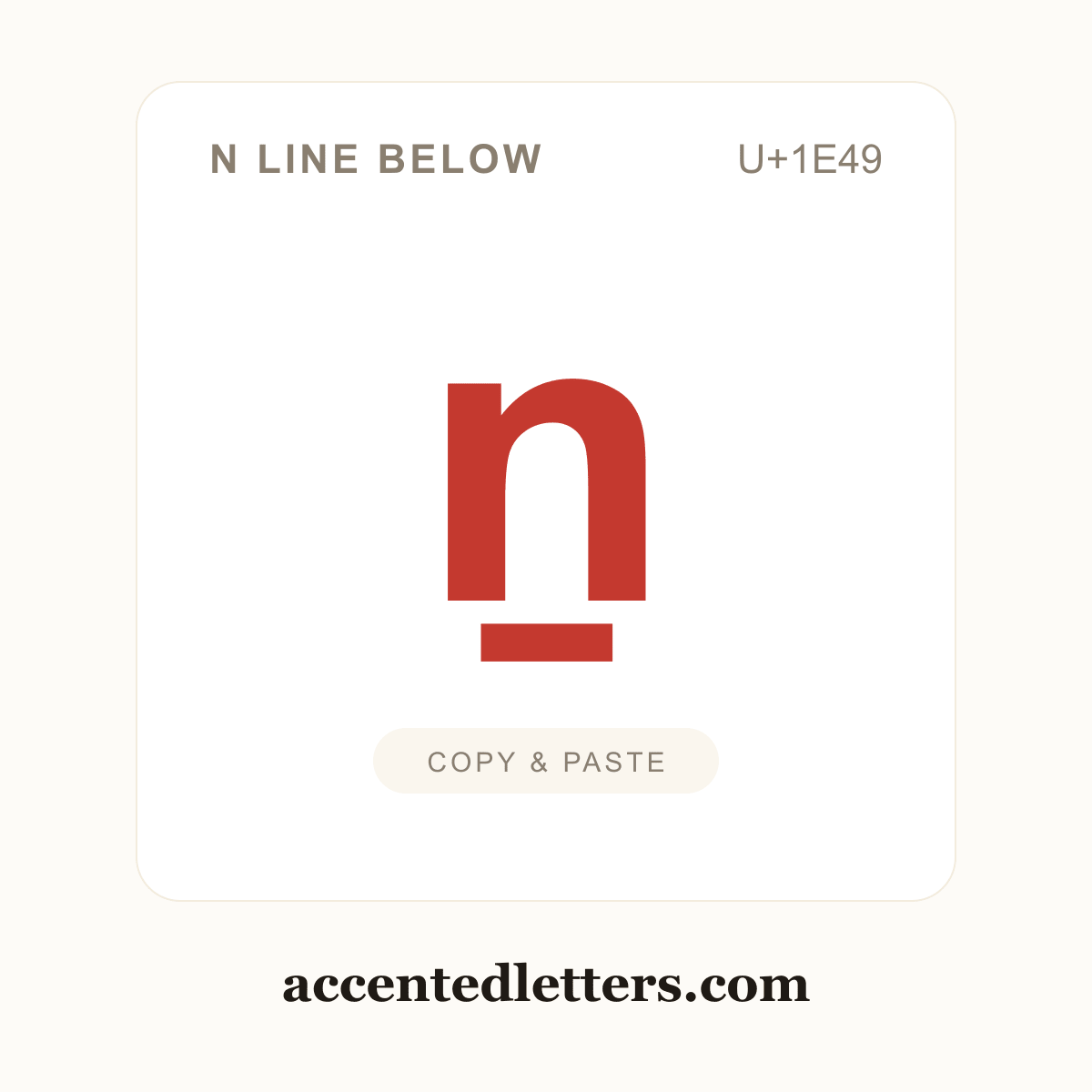 ṉ n line below (U+1E49) — copy and paste (accentedletters.com)