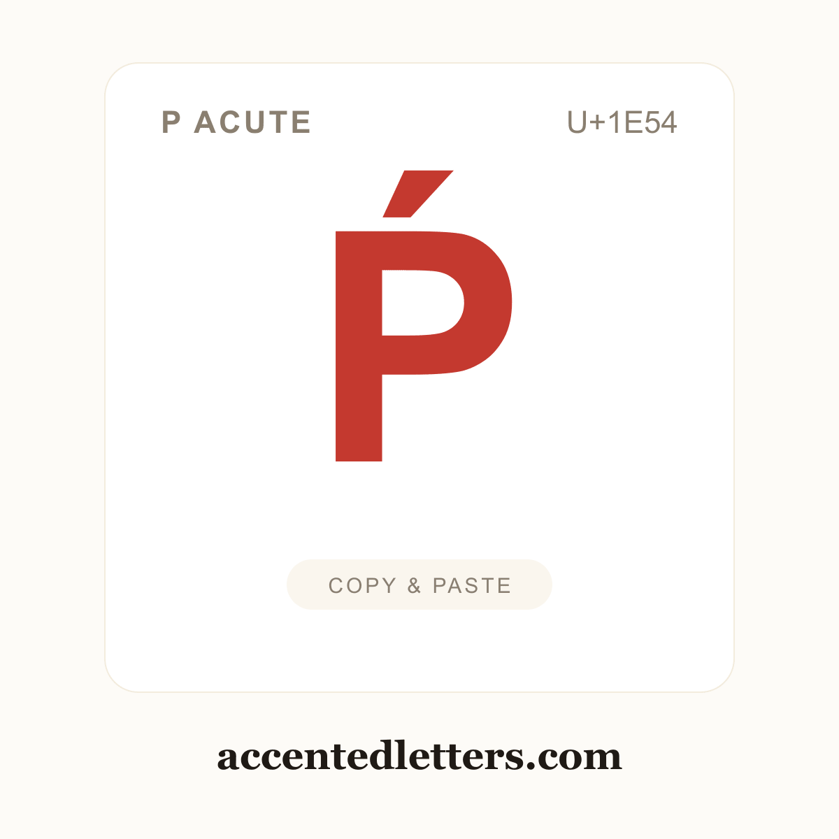 Ṕ P acute (U+1E54) — copy and paste (accentedletters.com)
