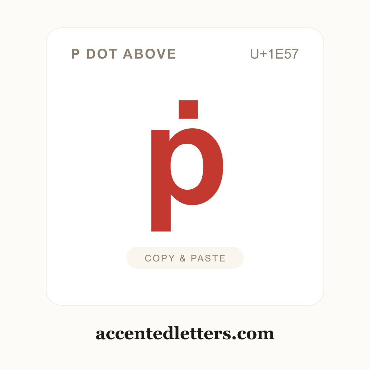 ṗ p dot above (U+1E57) — copy and paste (accentedletters.com)