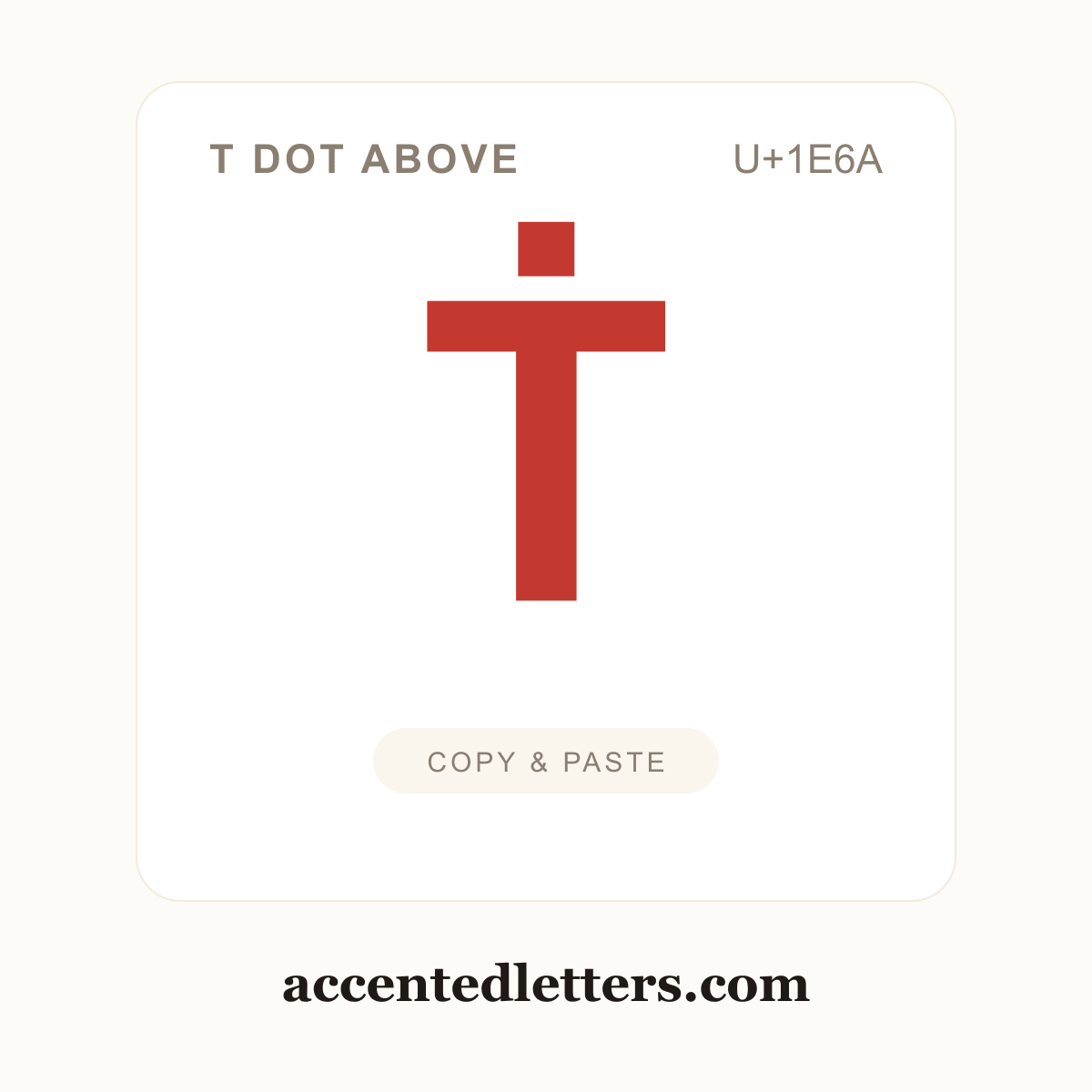 Ṫ T dot above (U+1E6A) — copy and paste (accentedletters.com)