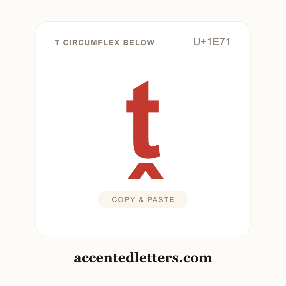 ṱ t circumflex below (U+1E71) — copy and paste (accentedletters.com)