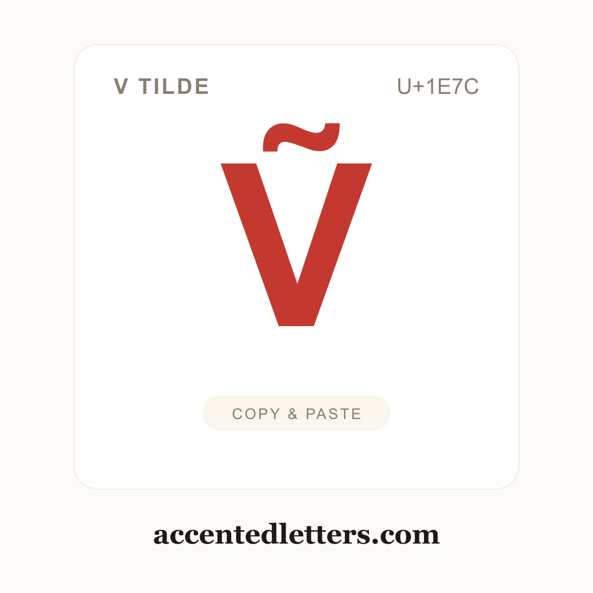 Ṽ V tilde (U+1E7C) — copy and paste (accentedletters.com)