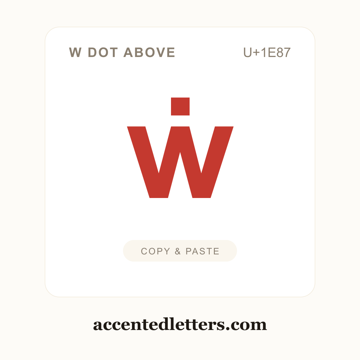 ẇ w dot above (U+1E87) — copy and paste (accentedletters.com)