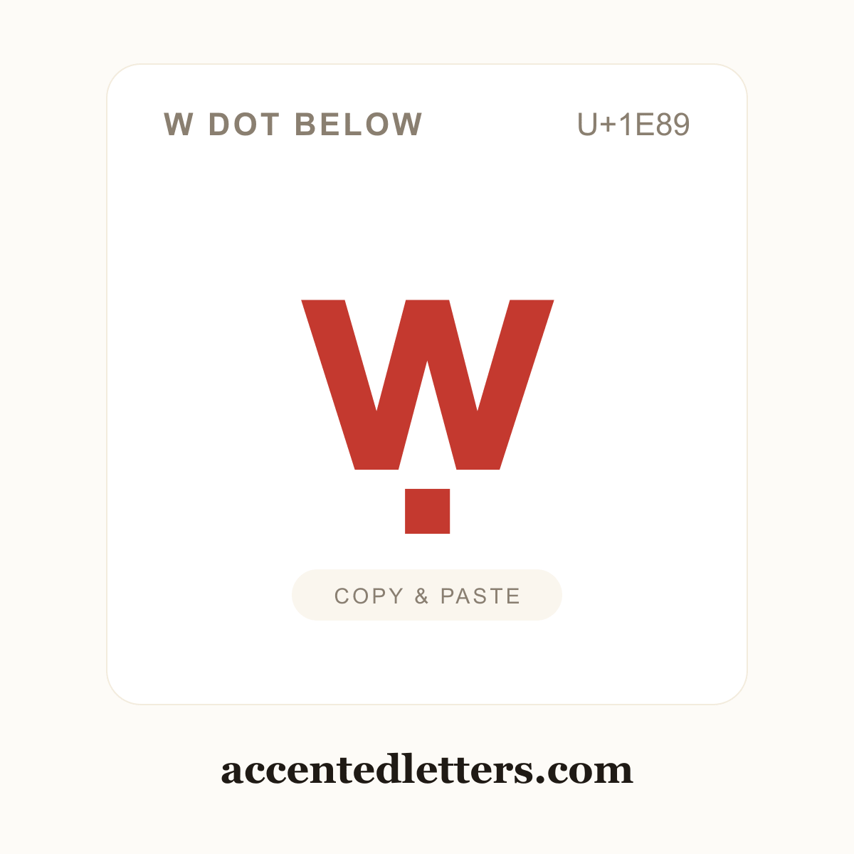 ẉ w dot below (U+1E89) — copy and paste (accentedletters.com)