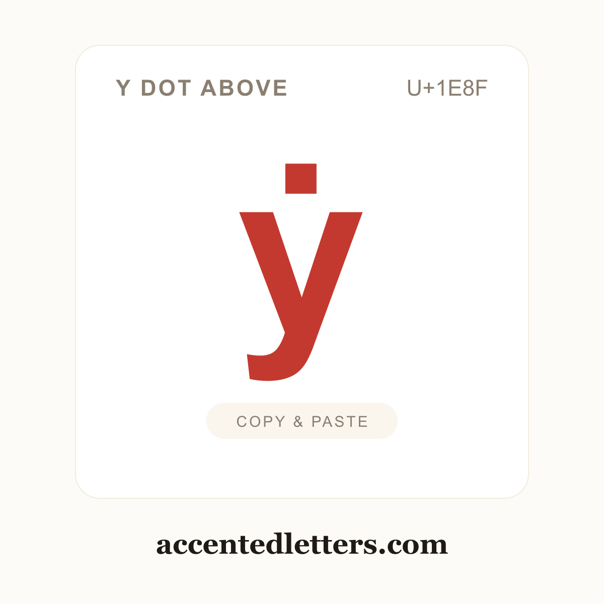 ẏ y dot above (U+1E8F) — copy and paste (accentedletters.com)